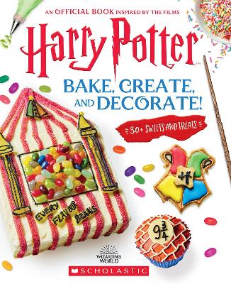 Bake, Create, and Decorate! (Harry Potter) book
