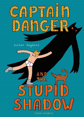 Captain Danger and the Stupid Shadow book