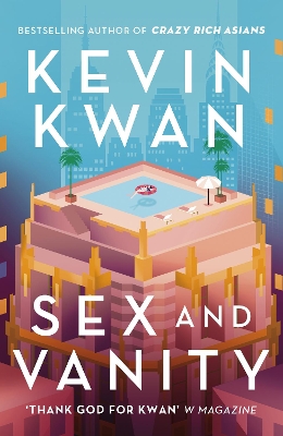 Sex and Vanity: from the bestselling author of Crazy Rich Asians by Kevin Kwan