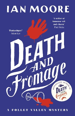 Death and Fromage: the rip-roaring murder mystery - now optioned for TV by Ian Moore