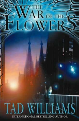 The The War Of The Flowers by Tad Williams