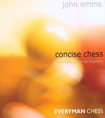Concise Chess: The Compact Guide for Beginners book