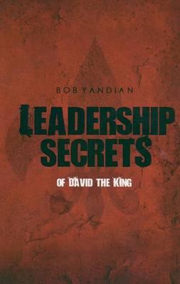 Leadership Secrets of David the King book