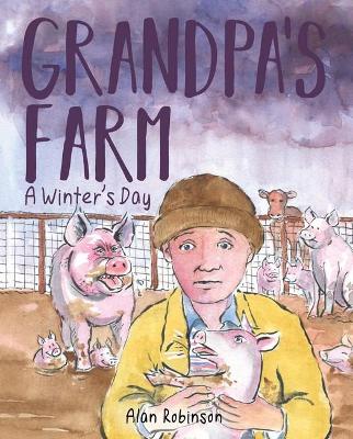 Grandpa's Farm: A Winter's Day book