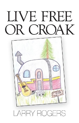 Live Free or Croak book