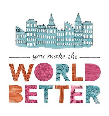 You Make the World Better book