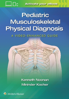 Pediatric Musculoskeletal Physical Diagnosis: A Video-Enhanced Guide book