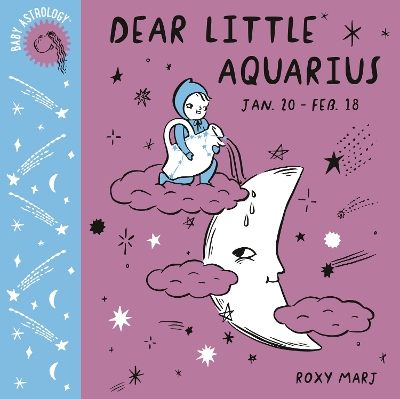 Baby Astrology: Dear Little Aquarius book
