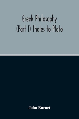 Greek Philosophy; (Part I) Thales To Plato book