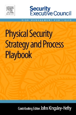 Physical Security Strategy and Process Playbook book