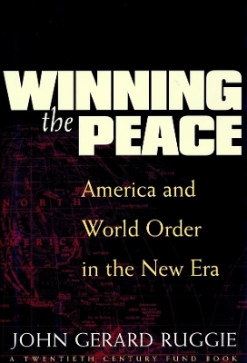 Winning the Peace: America and World Order in the New Era book