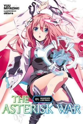 Asterisk War, Vol. 1 (light novel) book