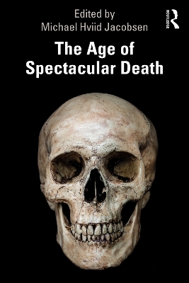 The Age of Spectacular Death book