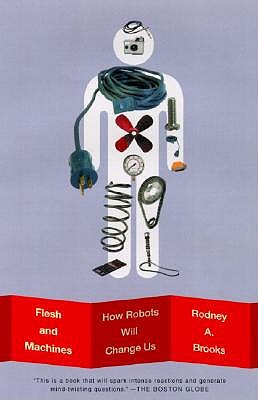 Flesh and Machines by Rodney Brooks