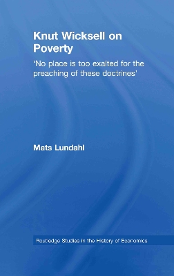 Knut Wicksell on the Causes of Poverty and its Remedy by Mats Lundahl