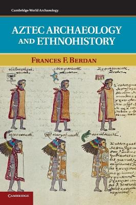 Aztec Archaeology and Ethnohistory book