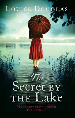 Secret by the Lake by Louise Douglas