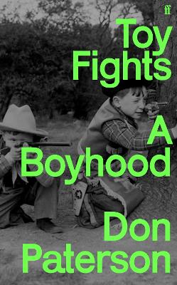 Toy Fights: A Boyhood - 'A classic of its kind' William Boyd book