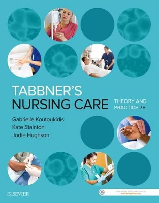 Tabbner'S Nursing Care: Theory and Practice 7th Edition by Kate Stainton