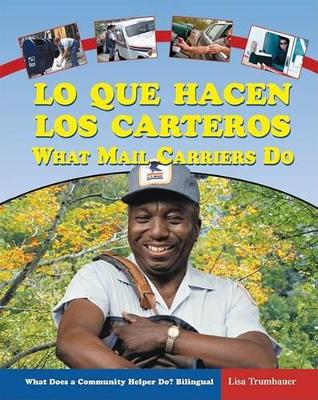 Lo Que Hacen Los Carteros / What Mail Carriers Do book