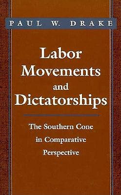 Labor Movements and Dictatorships book