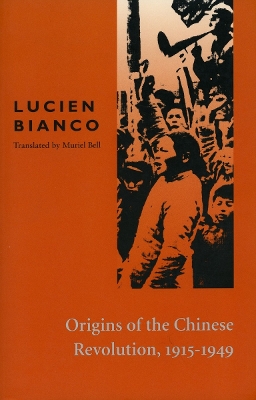 Origins of the Chinese Revolution, 1915-1949 book