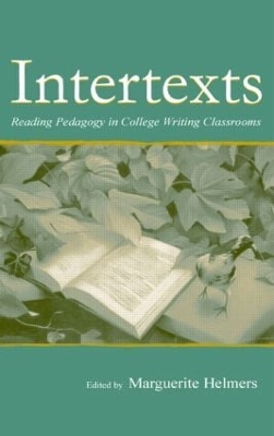 Intertexts: Reading Pedagogy in College Writing Classrooms book