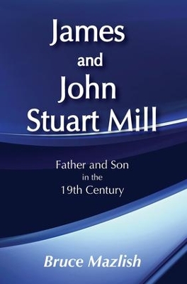James and John Stuart Mill by Bruce Mazlish