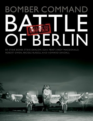Bomber Command: Battle of Berlin Failed to Return book