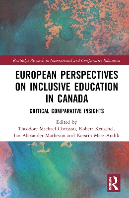 European Perspectives on Inclusive Education in Canada: Critical Comparative Insights book