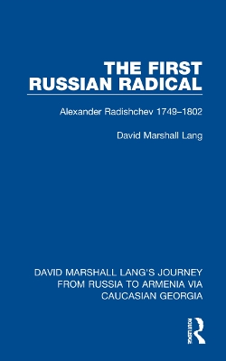 The First Russian Radical: Alexander Radishchev 1749-1802 book