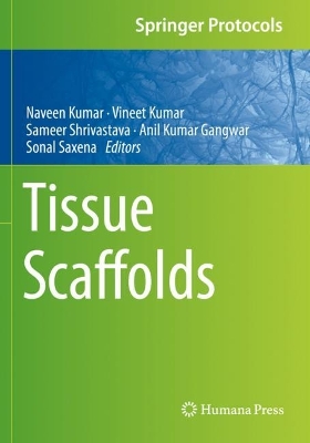Tissue Scaffolds by Naveen Kumar