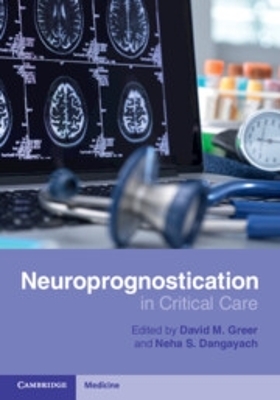 Neuroprognostication in Critical Care book