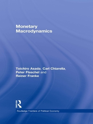 Monetary Macrodynamics by Toichiro Asada