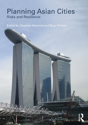 Planning Asian Cities: Risks and Resilience by Stephen Hamnett