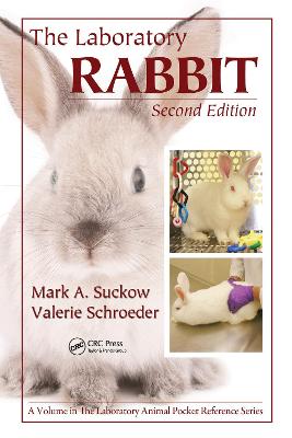 The Laboratory Rabbit by Mark A. Suckow