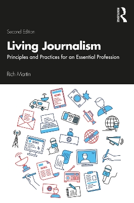 Living Journalism: Principles and Practices for an Essential Profession book