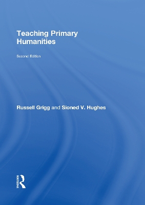 Teaching Primary Humanities by Russell Grigg