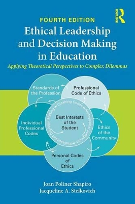 Ethical Leadership and Decision Making in Education by Joan Poliner Shapiro