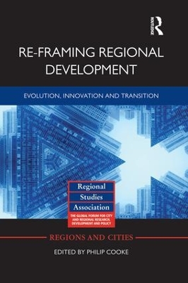 Re-framing Regional Development by Philip Cooke