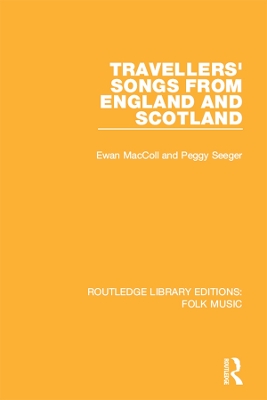 Travellers' Songs from England and Scotland by Ewan Maccoll