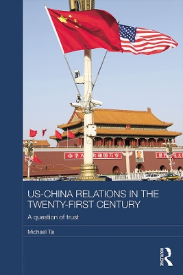 US-China Relations in the Twenty-First Century: A Question of Trust book