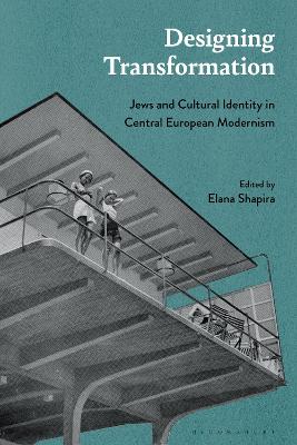 Designing Transformation: Jews and Cultural Identity in Central European Modernism book