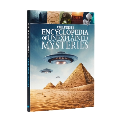 Children's Encyclopedia of Unexplained Mysteries by Stuart Webb