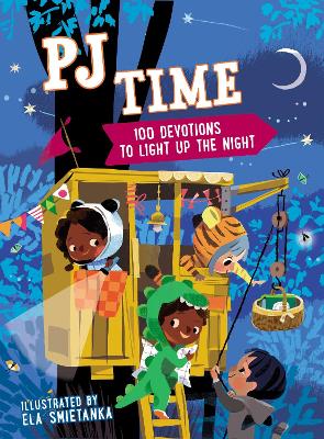 PJ Time: 100 Bedtime Devotions to Light Up the Night book