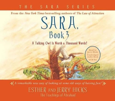 A Talking Owl is Worth a Thousand Words! Sara Book 3 by Esther Hicks
