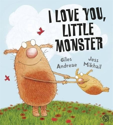 I Love You, Little Monster by Giles Andreae