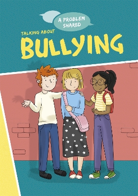 A Problem Shared: Talking About Bullying book