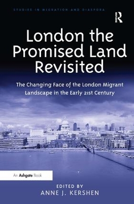 London the Promised Land Revisited by Dr Anne J Kershen
