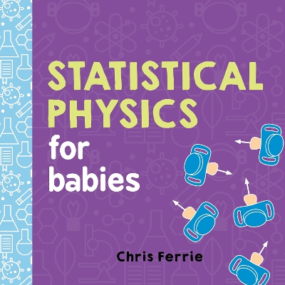 Statistical Physics for Babies by Chris Ferrie